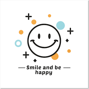 Smile and Be Happy Posters and Art